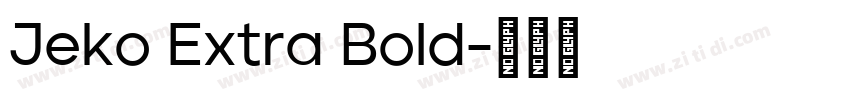 Jeko Extra Bold字体转换